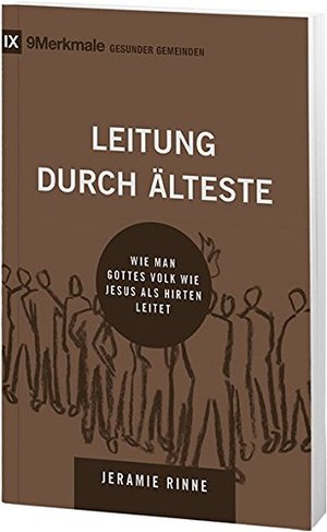 Leitung durch Älteste Leitung durch Älteste