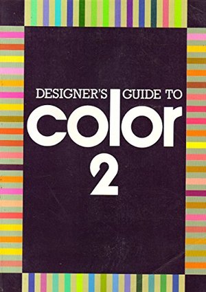Designer's Guide to Color Bk. 2 Designer's Guide to Color Bk. 2