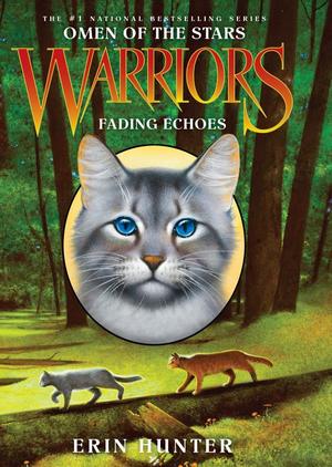 Warriors: Omen of the Stars #2: Fading Echoes Warriors: Omen of the Stars #2: Fading Echoes