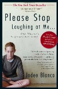 Please Stop Laughing at Me: One Woman's Inspirational True Story Please Stop Laughing at Me: One Woman's Inspirational True Story