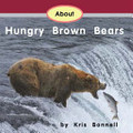 About Hungry Brown Bears About Hungry Brown Bears
