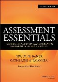 Assessment Essentials: Planning, Implementing, and Improving Assessment in Higher Education Assessment Essentials: Planning, Implementing, and Improving Assessment in Higher Education