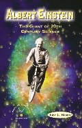 Albert Einstein: The Giant of 20th Century Science (Nobel Prize-Winning Scientists) Albert Einstein: The Giant of 20th Century Science (Nobel Prize-Winning Scientists)