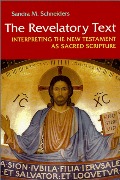Revelatory Text: Interpreting the New Testament as Sacred Scripture, Second Edition (Michael Glazier Books), The Revelatory Text: Interpreting the New Testament as Sacred Scripture, Second Edition (Michael Glazier Books), The