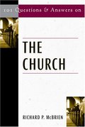101 Questions & Answers on the Church 101 Questions & Answers on the Church