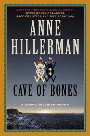 Cave of Bones (A Leaphorn, Chee & Manuelito Novel) Cave of Bones (A Leaphorn, Chee & Manuelito Novel)