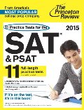 11 Practice Tests for the SAT and PSAT, 2015 Edition (College Test Preparation) 11 Practice Tests for the SAT and PSAT, 2015 Edition (College Test Preparation)