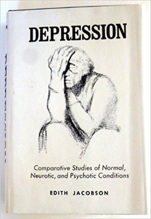 Depression: Comparative Studies of Normal, Neurotic, and Psychotic Conditions Depression: Comparative Studies of Normal, Neurotic, and Psychotic Conditions