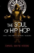 Soul of Hip Hop: Rims, Timbs and a Cultural Theology, The Soul of Hip Hop: Rims, Timbs and a Cultural Theology, The