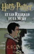 Harry Potter, tome 7 : Harry Potter et les reliques de la mort Harry Potter, tome 7 : Harry Potter et les reliques de la mort
