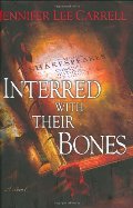 Interred with Their Bones Interred with Their Bones