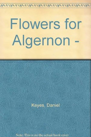 Flowers for Algernon. SF Masterworks. Flowers for Algernon. SF Masterworks.