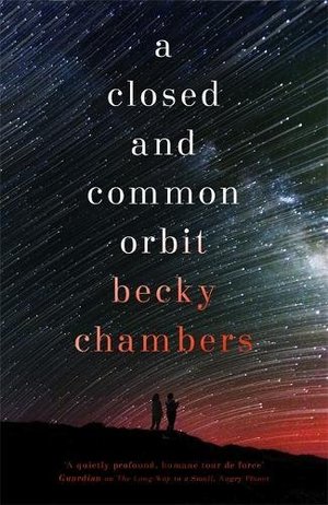 Closed and Common Orbit: Wayfarers 2, A Closed and Common Orbit: Wayfarers 2, A