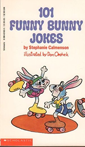 101 Funny Bunny Jokes 101 Funny Bunny Jokes