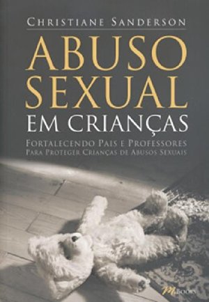Abuso Sexual em Crianças Abuso Sexual em Crianças