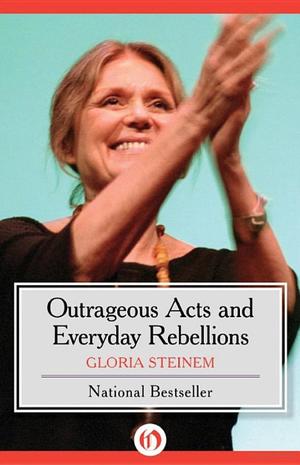 Outrageous Acts and Everyday Rebellions Outrageous Acts and Everyday Rebellions