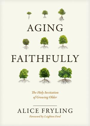 Aging Faithfully Aging Faithfully
