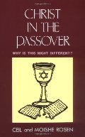 Christ in the Passover: Why is This Night Different? Christ in the Passover: Why is This Night Different?