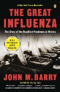 Great Influenza: The Story of the Deadliest Pandemic in History, The Great Influenza: The Story of the Deadliest Pandemic in History, The