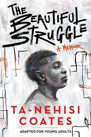 Beautiful Struggle (Adapted for Young Adults), The Beautiful Struggle (Adapted for Young Adults), The