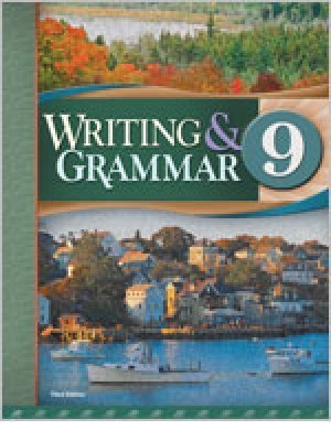 Writing & Grammar 9, 3rd Edition Writing & Grammar 9, 3rd Edition