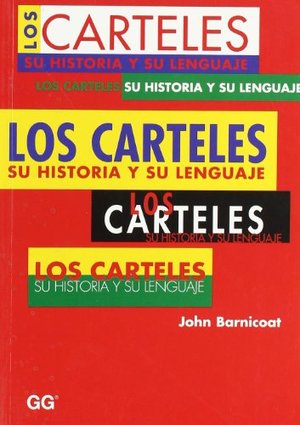 Los carteles.: Su historia y su lenguaje Los carteles.: Su historia y su lenguaje