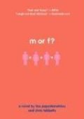 M or F? M or F?