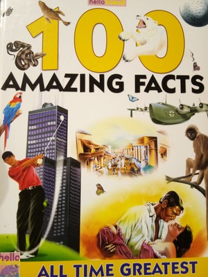 100 Amazing Facts - All Time Greatest 100 Amazing Facts - All Time Greatest