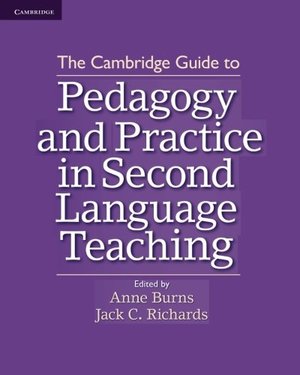 Cambridge guide to pedagogy and practice in second language teaching, The Cambridge guide to pedagogy and practice in second language teaching, The
