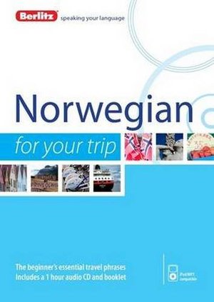 Berlitz Language: Norwegian For Your Trip (Berlitz For Your Trip) Berlitz Language: Norwegian For Your Trip (Berlitz For Your Trip)