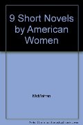 9 Short Novels by American Women 9 Short Novels by American Women