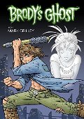 Brody's Ghost Volume 1 Brody's Ghost Volume 1