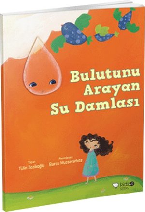 Bulutunu Arayan Su Damlasi Bulutunu Arayan Su Damlasi