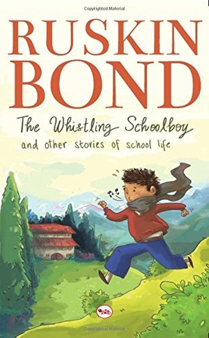 Whistling Schoolboy and Other Stories of School Life, The Whistling Schoolboy and Other Stories of School Life, The