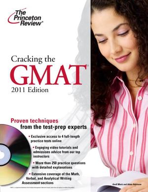 Cracking the GMAT with DVD, 2011 Edition Cracking the GMAT with DVD, 2011 Edition