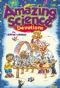 Amazing Science Devotions for Children's Ministry Amazing Science Devotions for Children's Ministry