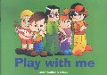 Play with Me: Including Children with Autism in Mainstream Schools Play with Me: Including Children with Autism in Mainstream Schools