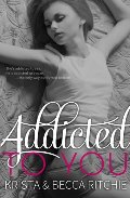 Addicted to You (Addicted, #1) Addicted to You (Addicted, #1)