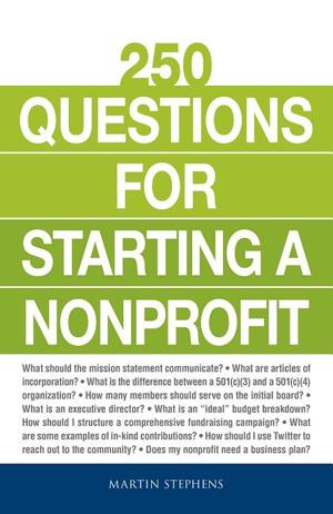 250 Questions for Starting a Nonprofit 250 Questions for Starting a Nonprofit