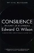 Consilience: The Unity of Knowledge Consilience: The Unity of Knowledge
