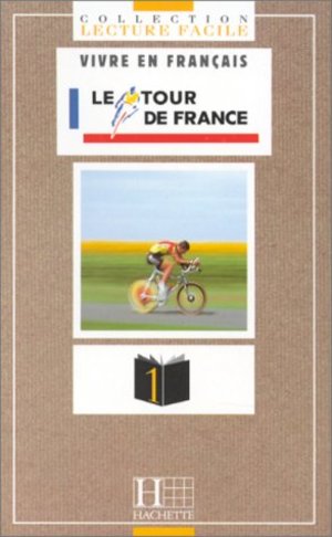 Le tour de France, niveau 1 - vivre en français Le tour de France, niveau 1 - vivre en français