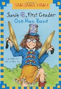 Junie B., First Grader: One-Man Band (Junie B. Jones #22) Junie B., First Grader: One-Man Band (Junie B. Jones #22)