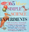 365 More Simple Science Experiments with Everyday Materials 365 More Simple Science Experiments with Everyday Materials