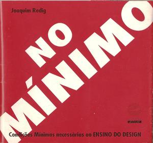 No Mínimo - Condições Mínimas necessárias ao Ensino do Design No Mínimo - Condições Mínimas necessárias ao Ensino do Design