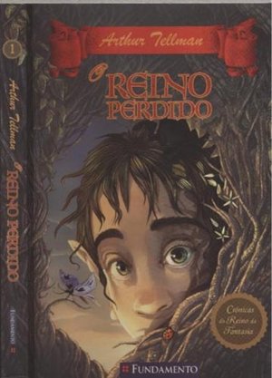 Crônicas do Reino da Fantasia 1. O Reino Perdido Crônicas do Reino da Fantasia 1. O Reino Perdido