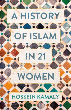 History of Islam in 21 Women, A History of Islam in 21 Women, A