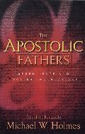 Apostolic Fathers, The Apostolic Fathers, The