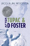 After Tupac and D Foster (Newbery Honor Book) After Tupac and D Foster (Newbery Honor Book)