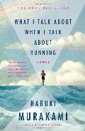What I Talk About When I Talk About Running (Vintage International) What I Talk About When I Talk About Running (Vintage International)