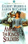 Among the King's Soldiers (The Spirit of Appalachia, Book 3) Among the King's Soldiers (The Spirit of Appalachia, Book 3)